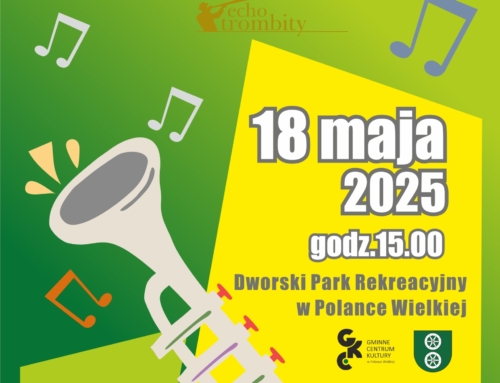 XII Powiatowy Przegląd Orkiestr Dętych – 18 maja 2025 r. o Puchar Wójta Gminy Polanka Wielka w Polance Wielkiej
