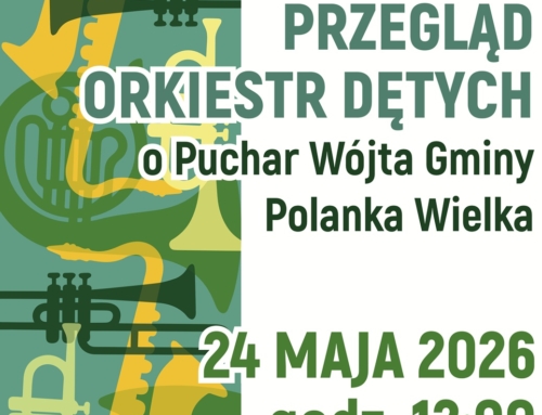 XIII Powiatowy Przegląd Orkiestr Dętych o Puchar Wójta Gminy Polanka Wielka